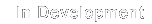 Projects in Development