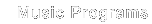 Music Programs